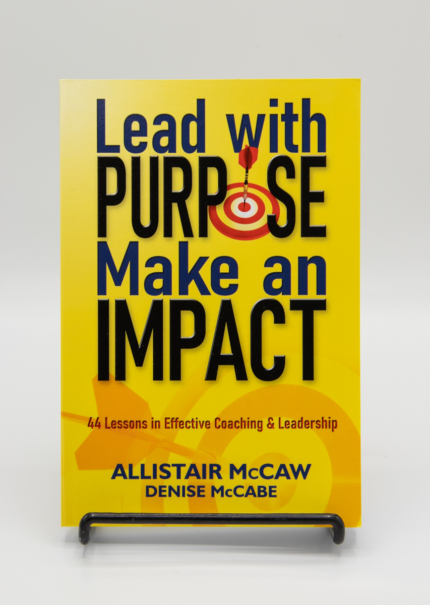 LEAD WITH PURPOSE-ALLISTAIR MCCAW