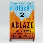 **Blasé 2 ABLAZE: How to Turn ...Tim Buwick**